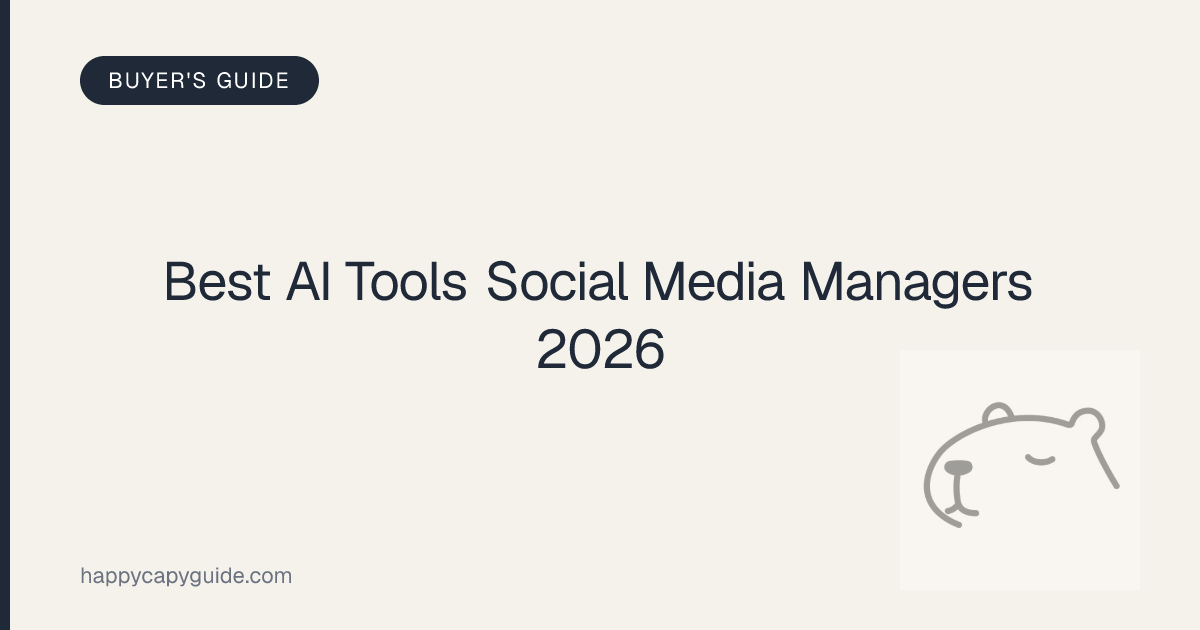 Best AI Tools for Social Media Managers in 2026: Save 12 Hours a Week ...