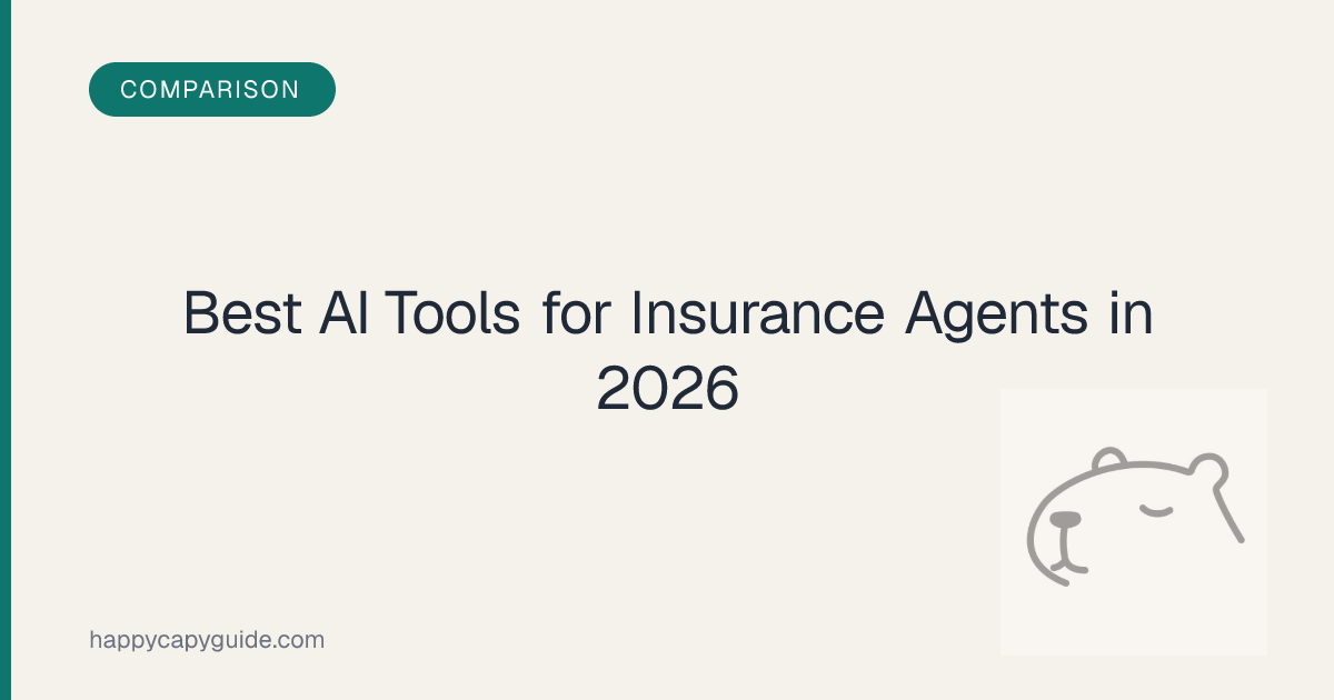 Best AI Tools for Insurance Agents in 2026 | Happycapy Guide