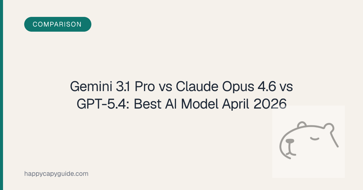 Gemini 3.1 Pro vs Claude Opus 4.6 vs GPT-5.4: Best AI Model April 2026 ...