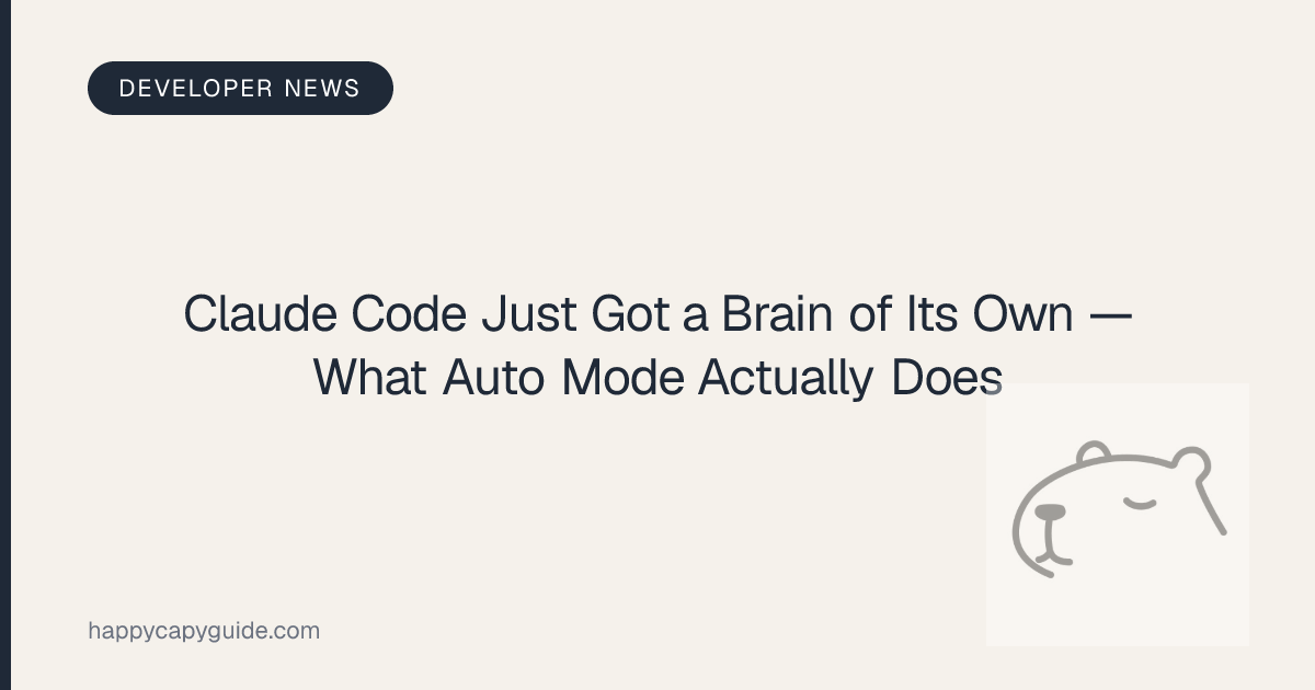 Claude Code Just Got a Brain of Its Own — What Auto Mode Actually Does ...