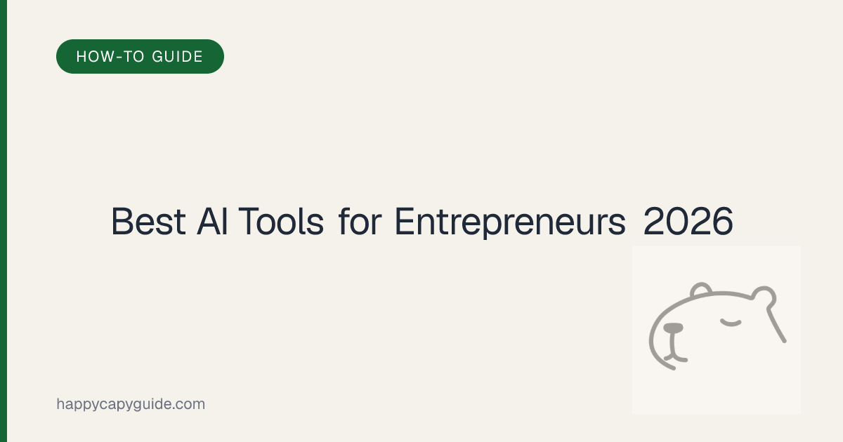 Best AI Tools for Entrepreneurs in 2026: Ranked by Use Case | Happycapy ...