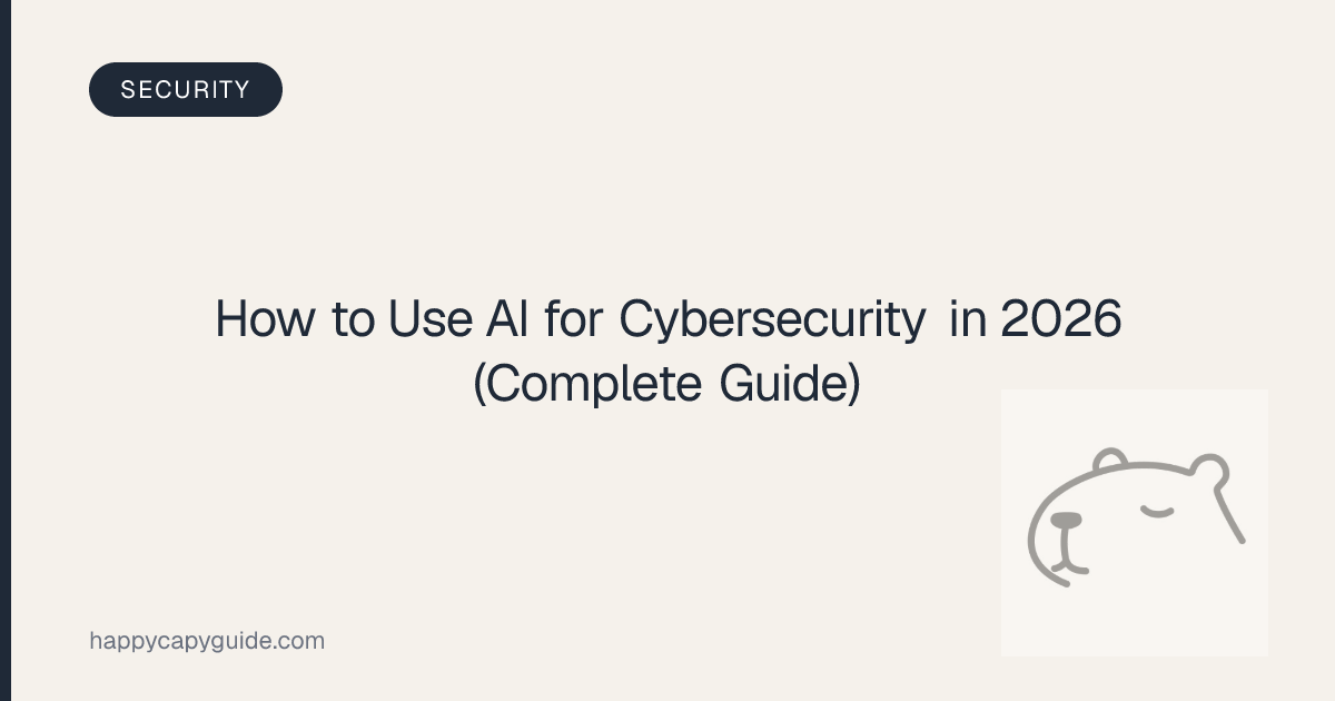 How to Use AI for Cybersecurity in 2026 (Complete Guide) | Happycapy Guide