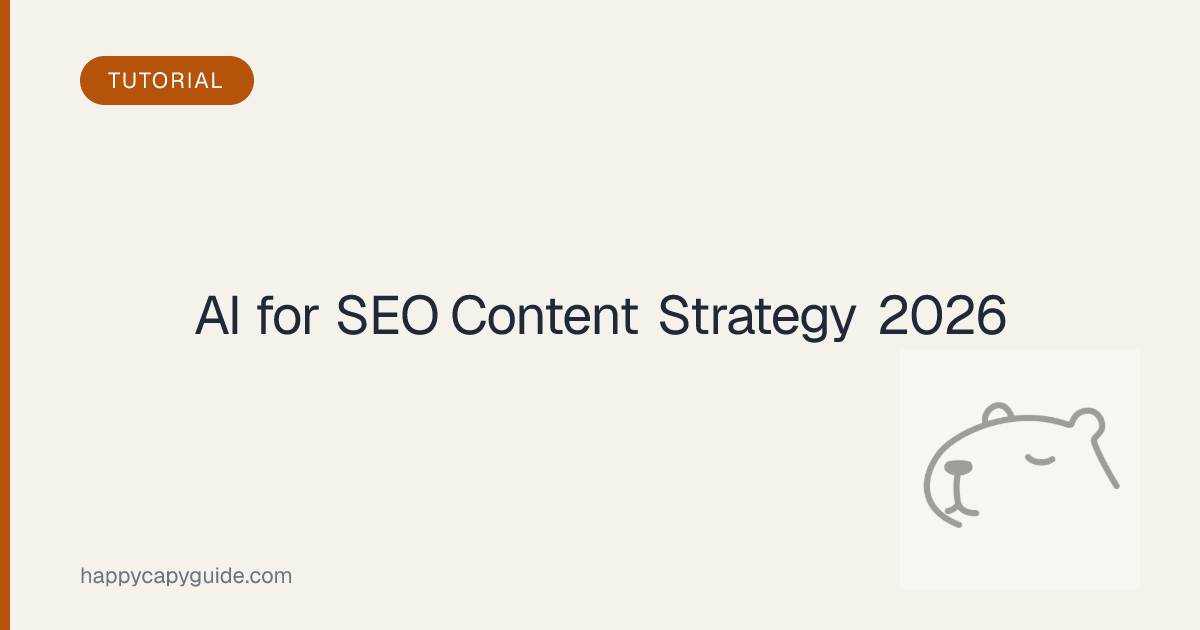 AI for SEO Content Strategy in 2026: The Complete Playbook | Happycapy ...