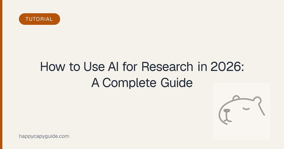 How to Use AI for Research in 2026: A Complete Guide | Happycapy Guide