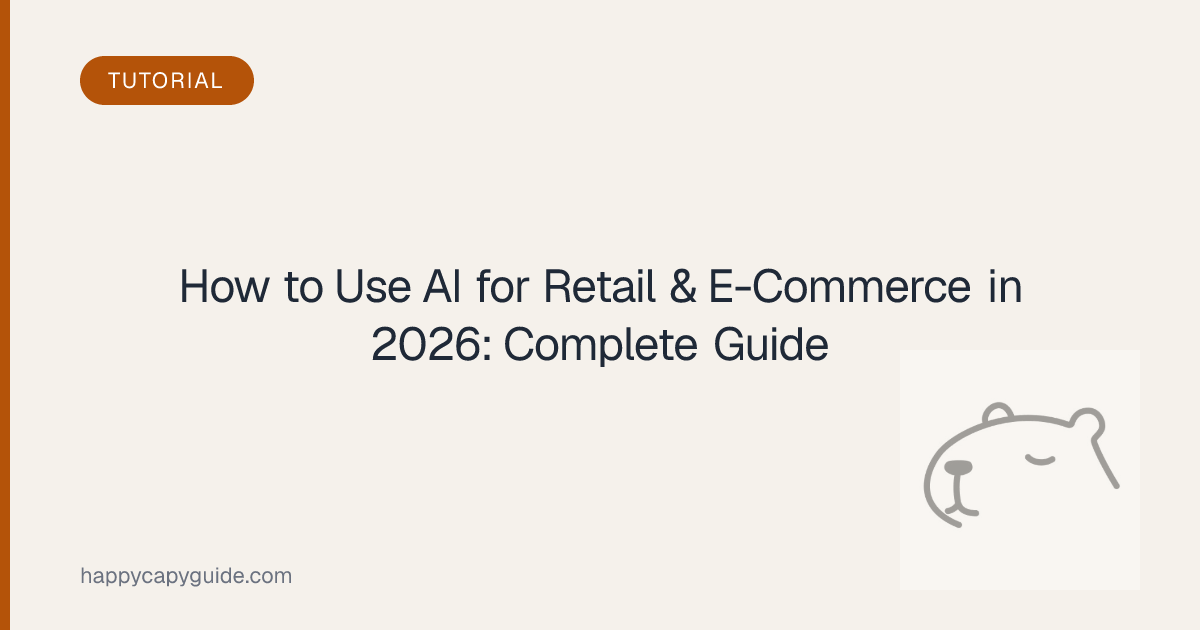 How to Use AI for Retail & E-Commerce in 2026: Complete Guide ...