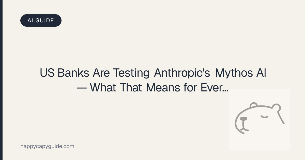 US Banks Are Testing Anthropic's Mythos AI — What That Means for ...